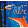 Fericirea este o vulpe