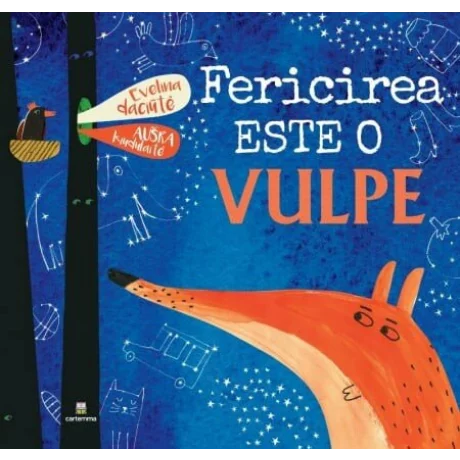 Fericirea este o vulpe